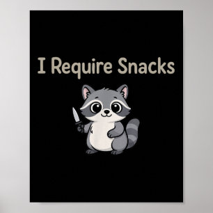 Jag behöver snacks Raccoon, cute Feral Racoon Meme Poster