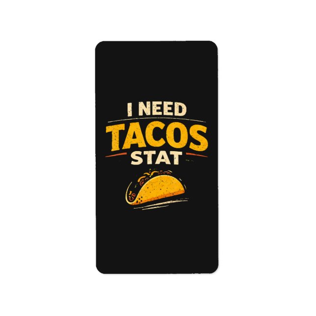 Jag Behöver Tacos Nu Adressetikett (Framsidan)