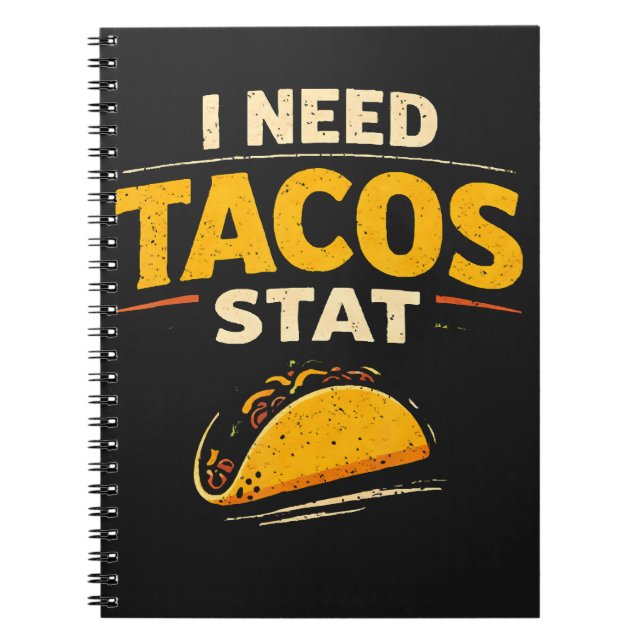 Jag Behöver Tacos Nu Anteckningsbok (Framsidan)