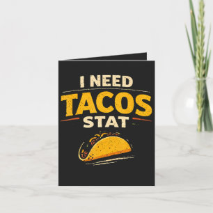 Jag Behöver Tacos Nu Helgkort