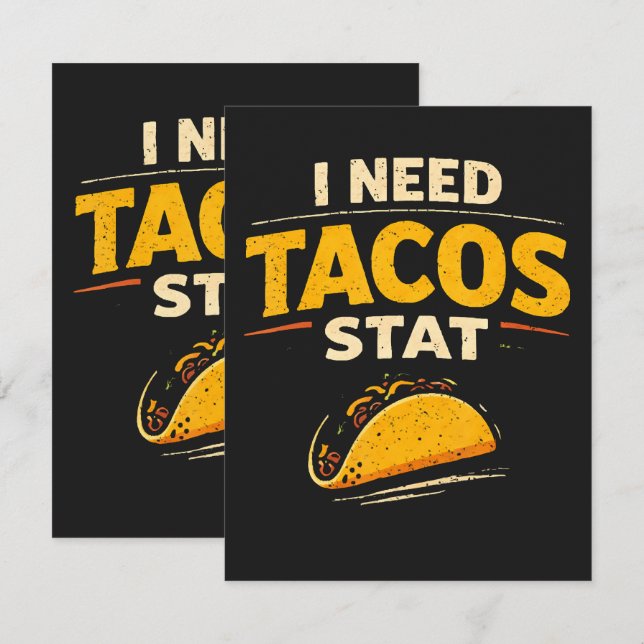 Jag Behöver Tacos Nu Meddelande (Fram/baksida)