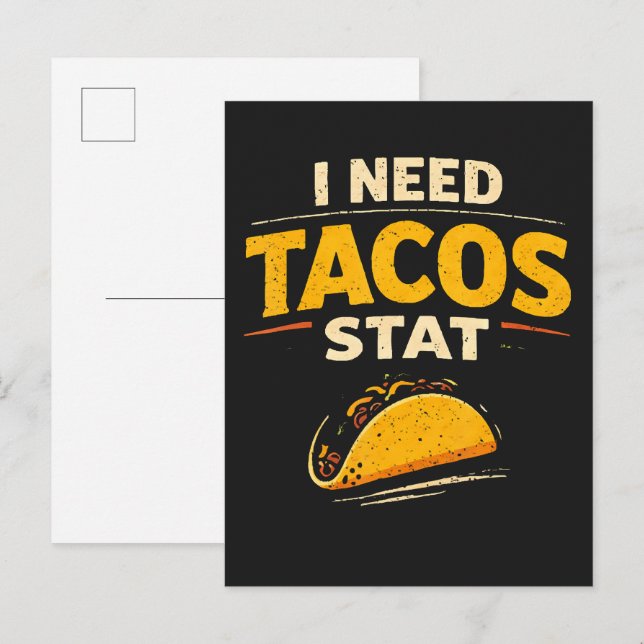Jag Behöver Tacos Nu Meddelande Vykort (Fram/baksida)