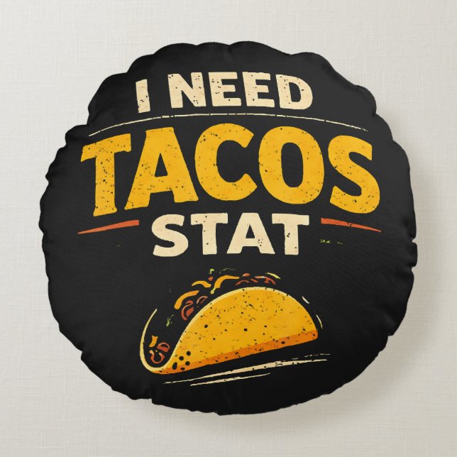 Jag Behöver Tacos Nu Rund Kudde (Framsidan)