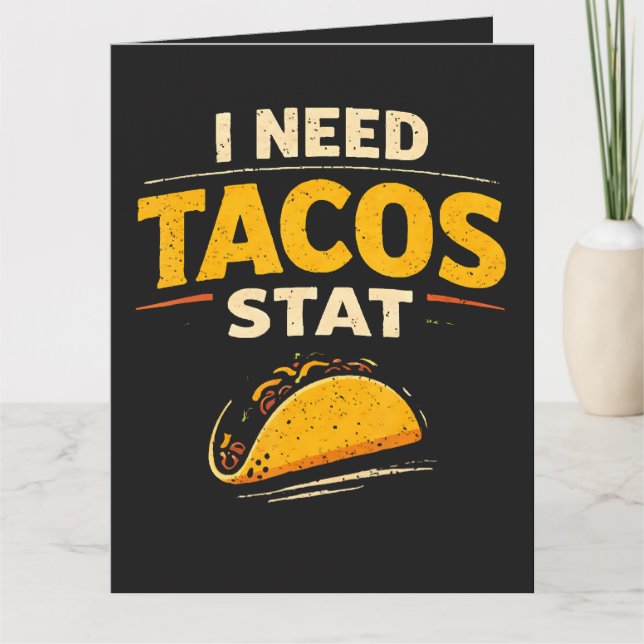 Jag Behöver Tacos Nu Tack Kort (Framsida)