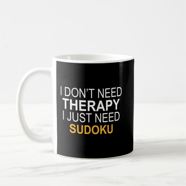 JAG BEHÖVER TEERAPY SUDOKU FUNNY GIFT KAFFEMUGG (Vänster)