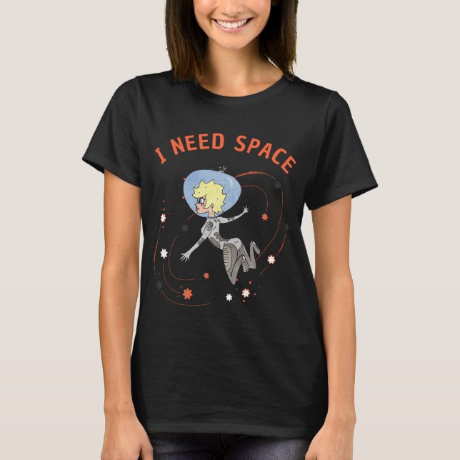 JAG BEHÖVER UTRYMME T SHIRT (Framsida)