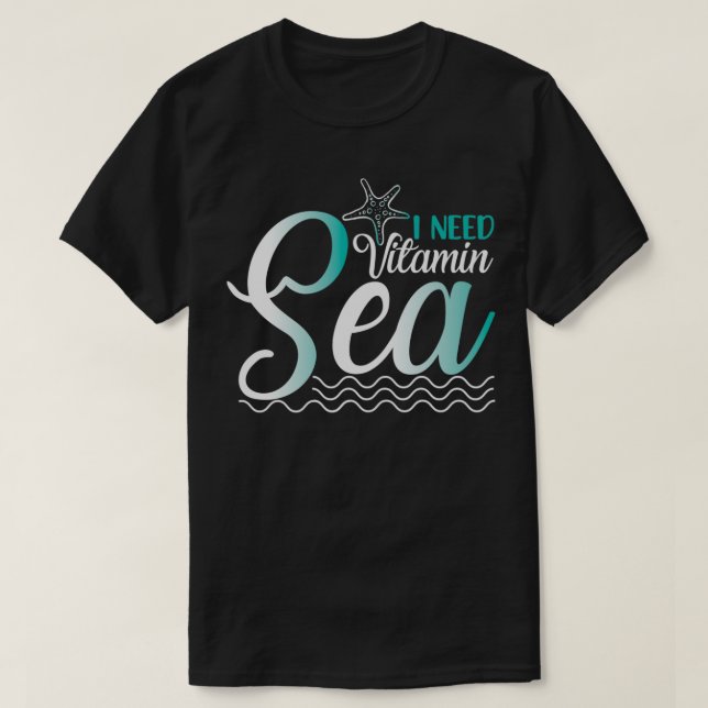 Jag behöver vitamin Sea 1 T Shirt (Design framsida)