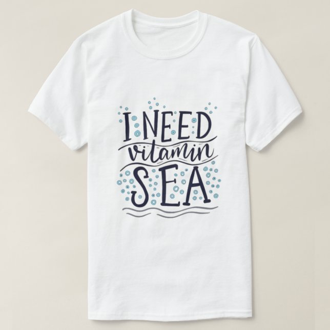 Jag behöver vitamin Sea T-Shirt (Design framsida)
