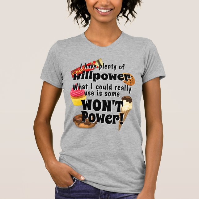 Jag behöver WON T Power! Funny Shirt (Framsida)