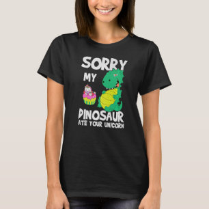Jag beklagar att min dosoaur Ate din Unicorn Dinos T Shirt