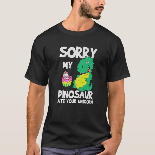 Jag beklagar att min dosoaur Ate din Unicorn Dinos T Shirt (Framsida)