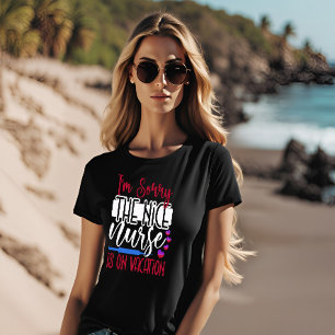 Jag beklagar att Nicesjuksköterskan är på flykt T Shirt