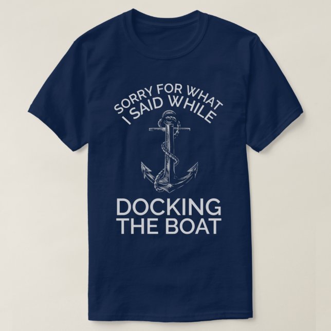 Jag beklagar det jag sade när jag dockade båten t shirt (Design framsida)