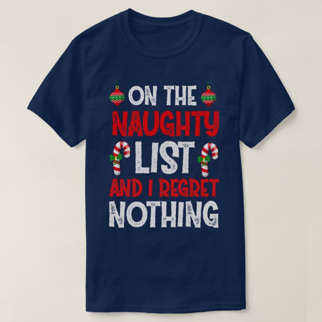 Jag beklagar ingenting på Naughty List T Shirt (Design framsida)