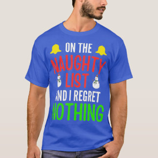 Jag beklagar ingenting roligt Xma. T Shirt