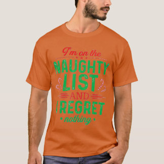 Jag beklagar ingenting roligt Xma. T Shirt