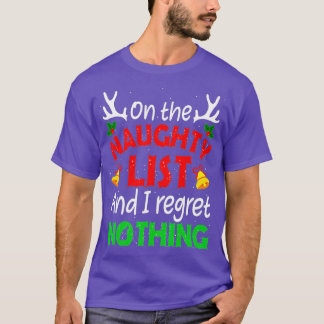 Jag beklagar ingenting roligt Xma. T Shirt
