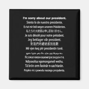 Jag beklagar vår president Shirt Donald Trump Fu Magnet