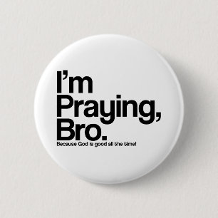 Jag ber Bro Christian Pinback Button Knapp