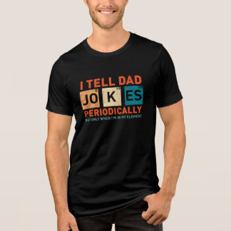 Jag berättar för Pappa Joke Periodically Funny Far T Shirt