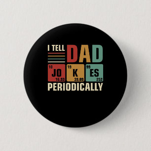 Jag berättar för Pappa Jokes Periodically Funny Fa Knapp