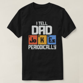 Jag berättar för Pappa Jokes Periodically Funny Fa T Shirt