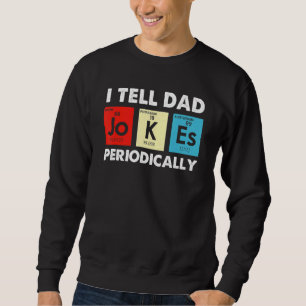 Jag berättar för Pappa Jokes Periodically Science Lång Ärmad Tröja