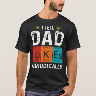 Jag berättar för Pappa Jokes periodiskt kemi Pappa T Shirt