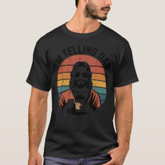 Jag berättar för pappa Kristus Jesus Meme Kristet T Shirt