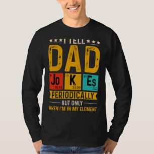 Jag berättar för Pappa skämt med jämna mellanrum F T Shirt