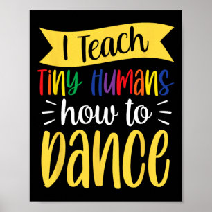 Jag berättar för Tiny Humans hur man dansar Dance Poster