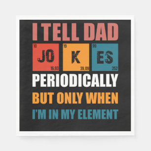 Jag berättar pappajokes med jämna mellanrum Rolig  Pappersservett
