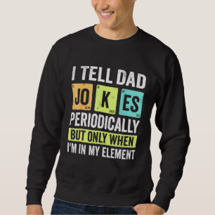 Jag berättar pappaskämt med jämna mellanrum men ba lång ärmad tröja