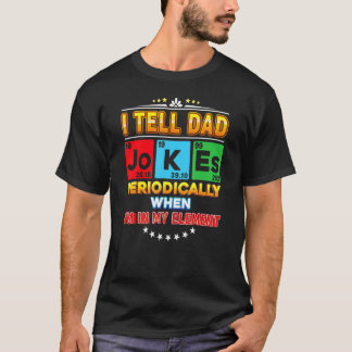 Jag berättar pappaskämt med jämna mellanrum när ja t shirt