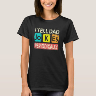 Jag berättar pappaskämt periodvis kemilärare Pappa T Shirt