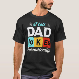 Jag berättar pappaskämt periodvis kemilärare Pappa T Shirt