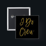 Jag besätter Faux Gold Foil Bachelorette Party But Knapp<br><div class="desc">Jag besöker Faux Gold Foil och Black Hand Lettered Brushed Typography Bachelorette Party Buttons.</div>