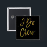 Jag besätter Faux Gold Foil Bachelorette Party But Knapp<br><div class="desc">Jag besöker Faux Gold Foil och Black Hand Lettered Brushed Typography Bachelorette Party Buttons.</div>