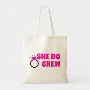 Jag besättning Hon är Crew Bachelorette Bride Go Tygkasse
