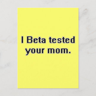 Jag Beta testade din mamma. Vykort