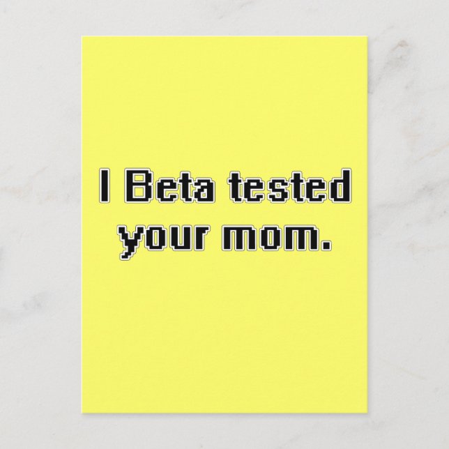 Jag Beta testade din mamma. Vykort (Framsida)