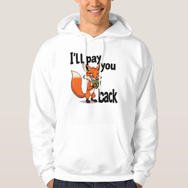 Jag betalar dig tillbaka hoodie (Framsida)