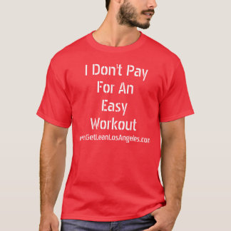 Jag betalar inte för en lätt genomkörare tee shirt