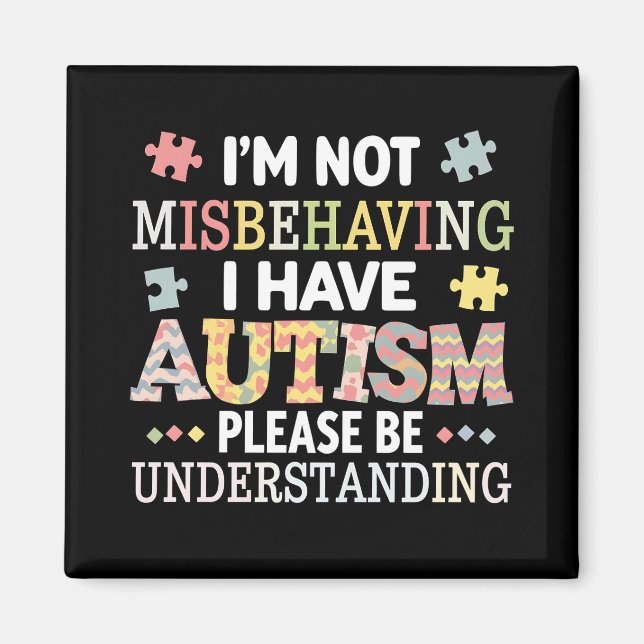 Jag beter mig inte dåligt, jag har autismmedvetenh magnet (Framsidan)