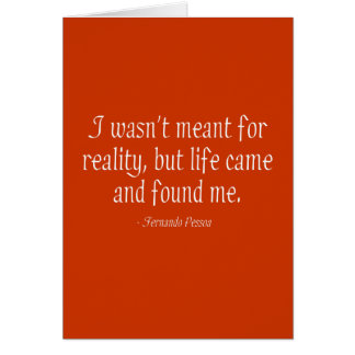 Jag betyddes inte för verklighet hälsningskort