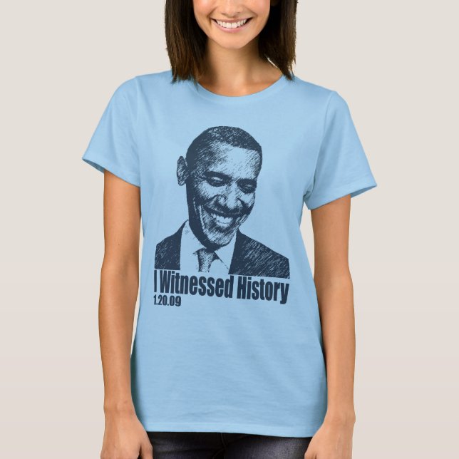 Jag bevittnade historia på den Obama invigningen T Shirt (Framsida)