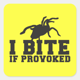 Jag Bitor om PROVOKED Arach Tarantula-attackdesign Fyrkantigt Klistermärke