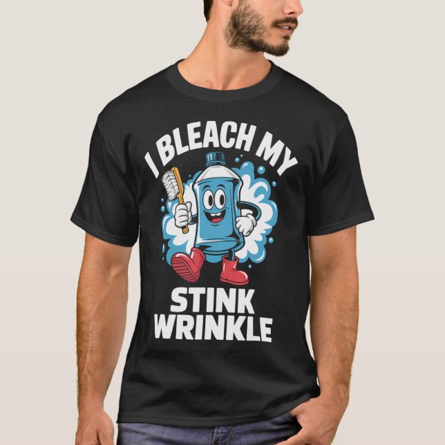 Jag Bleach My Stink Wrinkle Shirt Funny Dirty Jesu T (Framsida)