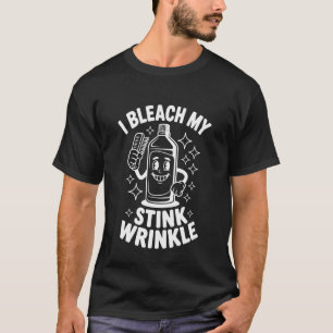 Jag Blekar Min Luktkrynka Roligt Vuxet Skämt Humor T Shirt