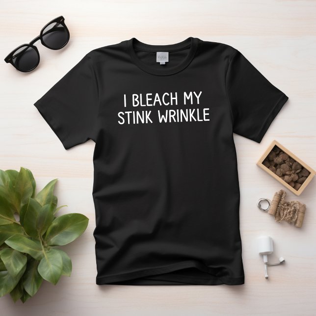 Jag Blekar Min Stinkrynka T Shirt (I Bleach My stink Wrinkle)
